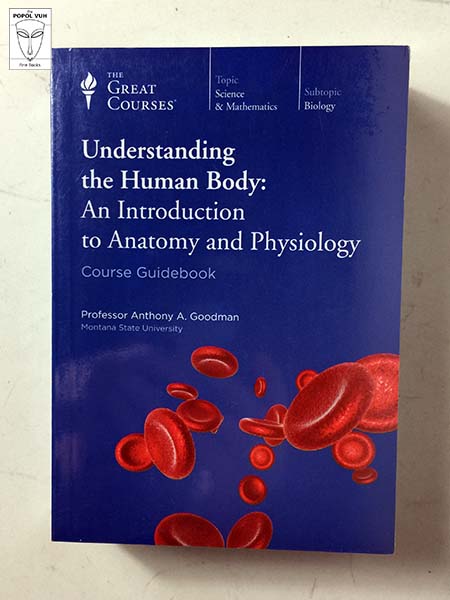 Anthony A. Goodman - Understanding The Human Body